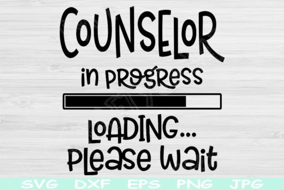 Counselor in Progress Loading Svg File: Graphics for Crafts