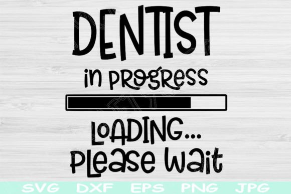 Dentist in Progress Loading Please Wait Graphics for Crafts