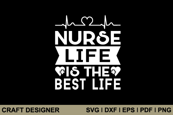 Nurse Life SVG: Graphics for Crafts