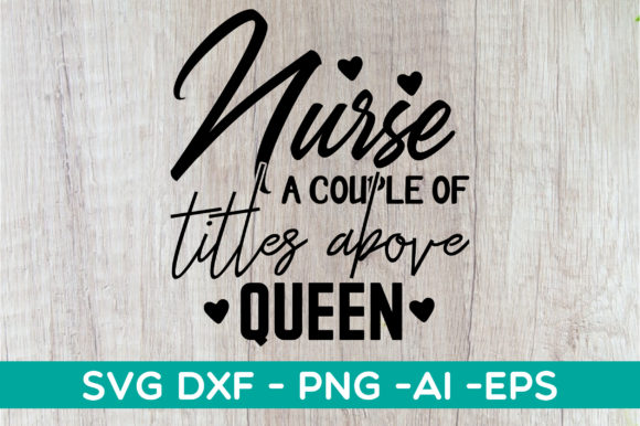 Nurse Queen Graphics for Crafts