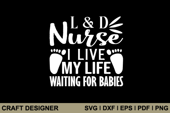 Reviewing the L D Nurse I Live My Life Waiting Svg