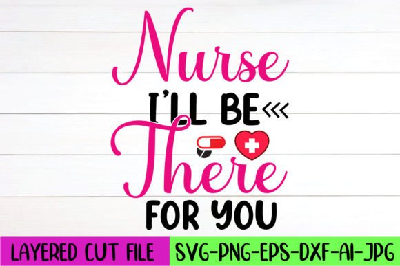 Reviewing the Nurse I’ll Be There for You SVG Design