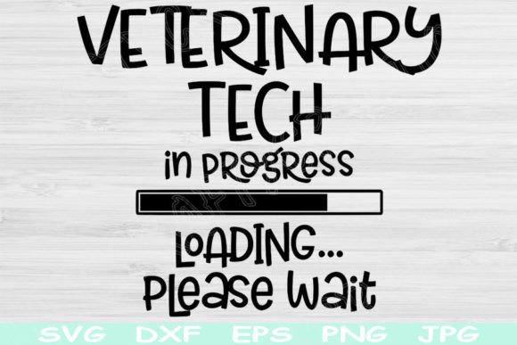 Veterinary Tech Svg in Progress Loading: Crafts & Graphics